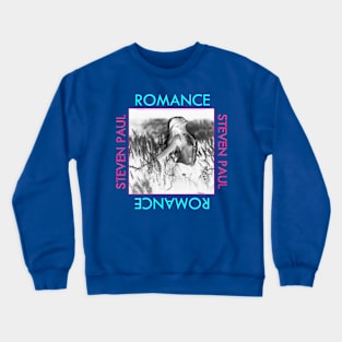 Romance by Steven Paul Crewneck Sweatshirt